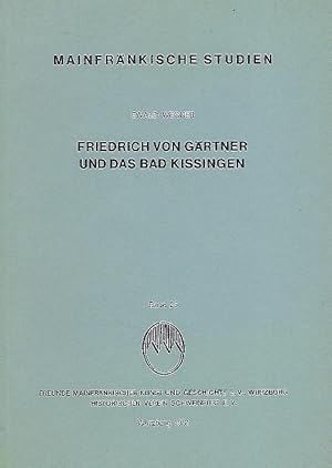 Immagine del venditore per Friedrich von Grtner und das Bad Kissingen. venduto da Antiquariat Lcke, Einzelunternehmung