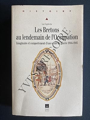 LES BRETONS AU LENDEMAIN DE L'OCCUPATION Imaginaire et comportement d'une sortie de guerre 1944-1945