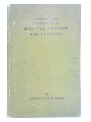 Image du vendeur pour Illustrations of the History of Medieval Thought and Learning mis en vente par World of Rare Books