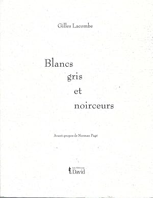 Blancs, Gris Et Noirceurs