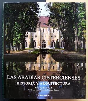 Las abadías cistercienses, Historia y Arquitectura