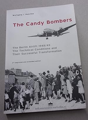 Bild des Verkufers fr The Candy Bombers, the Berlin Airlift 1948/49 zum Verkauf von Baggins Book Bazaar Ltd