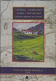 Imagen del vendedor de Haizkora zuhatzaren erroari kheinatzean: Axularren gogoetak eta erranak a la venta por Almacen de los Libros Olvidados