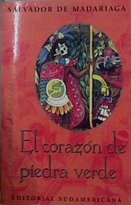 Seller image for El Corazn de Piedra Verde I: Los fantasmas. II: Los dioses sanguinarios. III: Fe sin blasfemia. for sale by Almacen de los Libros Olvidados