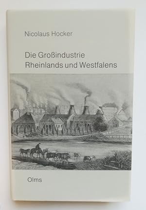Bild des Verkufers fr Die Groindustrie Rheinlands und Westfalens. zum Verkauf von Antiquariat Bcheretage