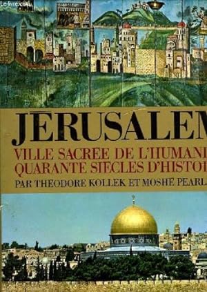Bild des Verkufers fr Jrusalem, ville sacre de l'humanit- quarante sicles d'histoire zum Verkauf von Ammareal