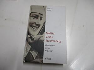 Bild des Verkufers fr Melitta Grfin Stauffenberg. Das Leben einer Fliegerin. zum Verkauf von Ottmar Mller