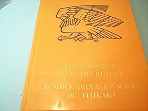 Bild des Verkufers fr Connaissance des Amriques. Hommes, Dieux et Mages du Titikaka. zum Verkauf von Ammareal