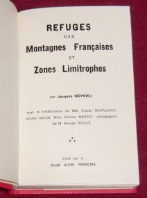 Seller image for Refuges des montagnes franaises et zones limitrophes : Par Jacques Meynieu, avec la collaboration de MM. Claude Bourleaux, Michel Molin, Mm for sale by Ammareal