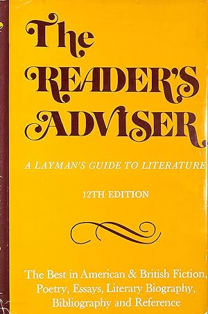 Image du vendeur pour Reader's Adviser: Best in American and British Fiction, Poetry, Essays, Literary Biography, Bibliography and Reference v. 1: A Layman's Guide to Literature mis en vente par M Godding Books Ltd