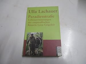 Seller image for Paradiesstrae.Lebenserinnerungen der ostpreuischen Buwerin Lena Grigoleit. for sale by Ottmar Mller