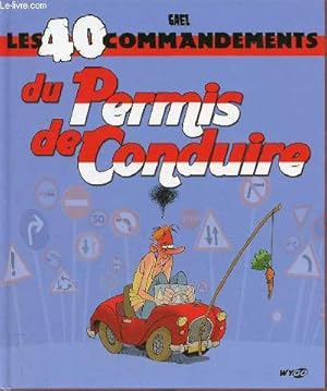Image du vendeur pour Les 40 commandements du permis de conduire. mis en vente par Le-Livre