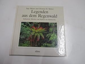 Bild des Verkufers fr Legenden aus dem Regenwald. Indianische Mrchen und Mythen aus Sdamerika. zum Verkauf von Ottmar Mller