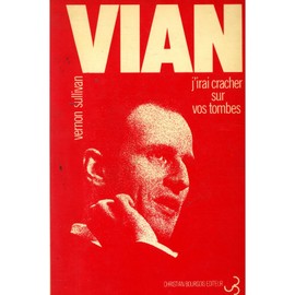 Seller image for J'irai Cracher Sur Vos Tombes Vian 2022-820 Bourgeois Be Xx for sale by Des livres et nous