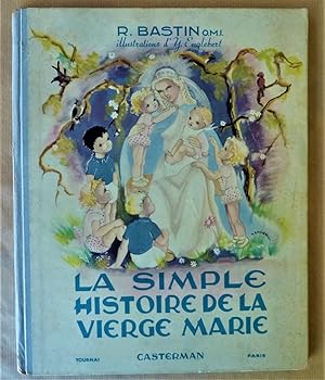 Imagen del vendedor de La Simple Histoire de La Vierge Marie. a la venta por librairie sciardet
