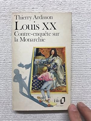 Bild des Verkufers fr Louis XX. Contre-enqute sur la Monarchie zum Verkauf von Campbell Llibres