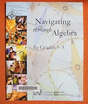 Seller image for Navigating Through Algebra in Grades 3-5 (Principles and Standards for School Mathematics Navigations Series) for sale by GuthrieBooks