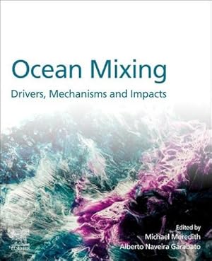 Bild des Verkufers fr Ocean Mixing : Drivers, Mechanisms and Impacts zum Verkauf von AHA-BUCH GmbH