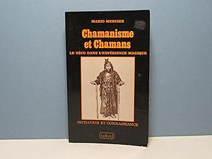 Bild des Verkufers fr Chamanisme et Chamans. Le vcu dans l'exprience magique zum Verkauf von Aux ftiches