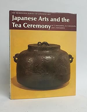 Japanese Arts and the Tea Ceremony (Vol 15, Heibonsha Survey of Japanese Art)