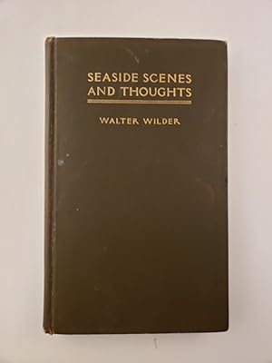 Seaside Scenes and Thoughts Some Extracts from a Diary