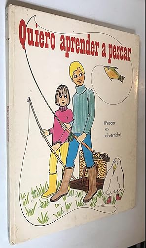 Quiero Aprender a Pescar , Pescar es Divertido (No.8 coleccion grandes libros en color)