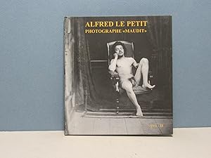 Alfred Le Petit, photographe maudit; négatifs commentés
