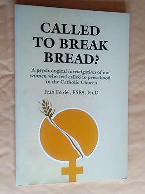 Called to break bread?: A psychological investigation of 100 women who feel called to priesthood ...