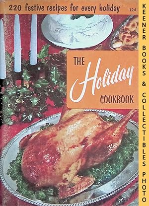 Seller image for The Holiday Cookbook, #124 : 220 Festive Recipes For Every Holiday: Cooking Magic / Fabulous Foods 24 Cookbooks Set Series for sale by Keener Books (Member IOBA)