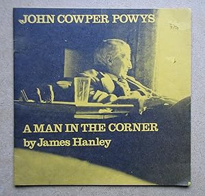 Seller image for John Cowper Powys: A Man in the Corner. for sale by N. G. Lawrie Books