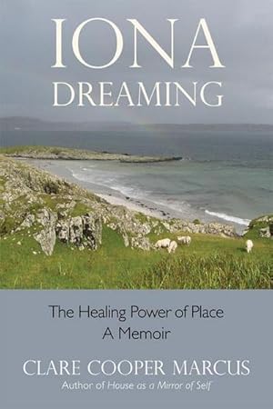 Bild des Verkufers fr Iona Dreaming: The Healing Power of Place zum Verkauf von AHA-BUCH GmbH