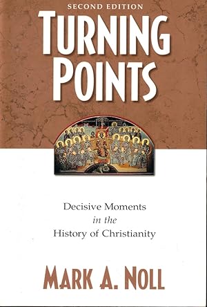 Bild des Verkufers fr Turning Points: Decisive Moments in the History of Christianity zum Verkauf von Kenneth Mallory Bookseller ABAA