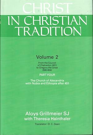 Seller image for Christ in the Christian Tradition Volume Two, From the Council of Chalcedon (451) to Gregory the Great (590-604) Part Four, The Church of Alexandria with Nubia and Ethiopia after 451 for sale by Kenneth Mallory Bookseller ABAA