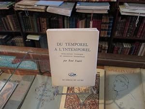 Seller image for Du temporel  l'intemporel.Intelligence technique et conscience personnelle. for sale by Librairie FAUGUET