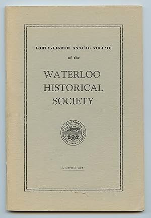 Immagine del venditore per Forty-eighth Annual Volume of the Waterloo Historical Society 1960 venduto da Attic Books (ABAC, ILAB)