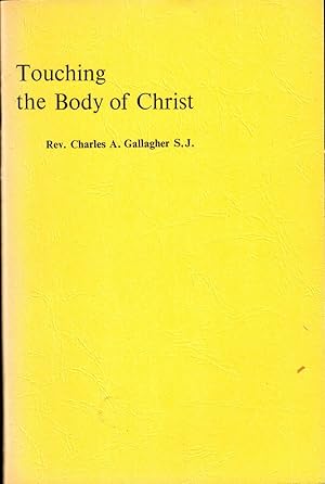 Imagen del vendedor de Touching the Body of Christ a la venta por UHR Books