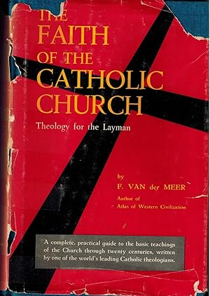 Imagen del vendedor de The Faith of the Catholic Church - Theology for the Layman a la venta por UHR Books