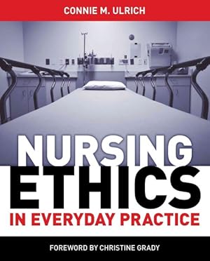 Seller image for Nursing Ethics in Everyday Practice for sale by GreatBookPrices