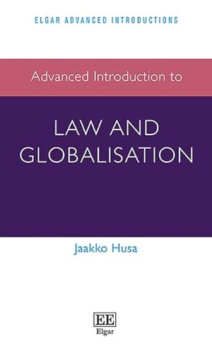 Image du vendeur pour Advanced Introduction to Law and Globalisation mis en vente par GreatBookPrices