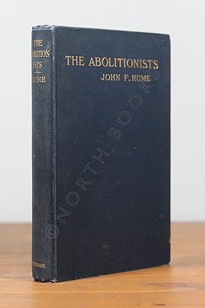 Imagen del vendedor de The Abolitionists: Together with Personal Memories of the Struggle for Human Rights 1830-1864 a la venta por North Books: Used & Rare