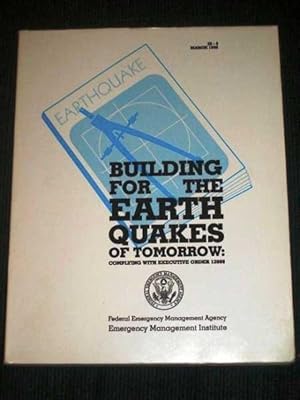 Building for the Earthquakes of Tomorrow: Complying with ExecutiveOrder 12699