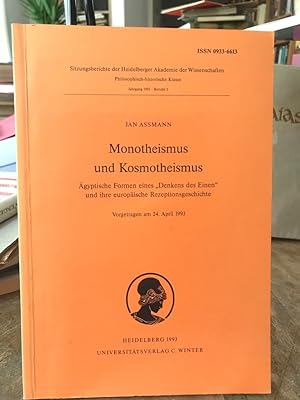 Monotheismus und Kosmotheismus. Ägyptische Formen eines "Denkens des Einen" und ihre europäische ...
