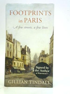 Bild des Verkufers fr Footprints in Paris: A Few Streets, A Few Lives zum Verkauf von World of Rare Books