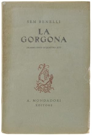 LA GORGONA. Dramma epico in quattro atti. [pregiata edizione numerata]: