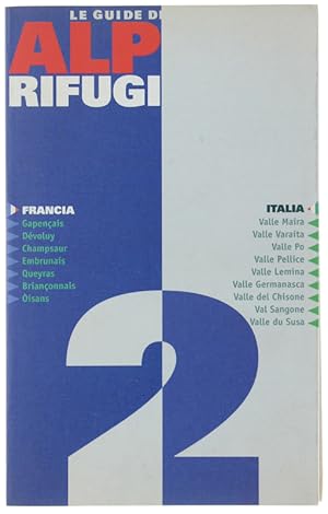 Immagine del venditore per FRANCIA ITALIA. Le guide di ALP - RIFUGI.: venduto da Bergoglio Libri d'Epoca