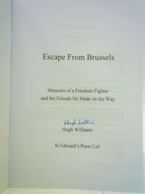 Bild des Verkufers fr Escape from Brussels: Memoirs of a Freedom Fighter and the friends He Made on the Way zum Verkauf von World of Rare Books