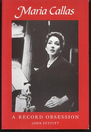 Maria Callas. A Record Obsession