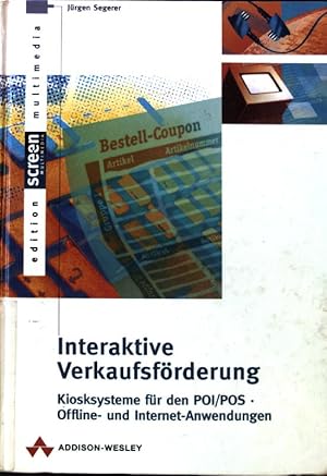 Bild des Verkufers fr Interaktive Verkaufsfrderung : Kiosksysteme fr den POI/POS, Offline- und Internet-Anwendungen; Edition Screen-Multimedia; zum Verkauf von books4less (Versandantiquariat Petra Gros GmbH & Co. KG)