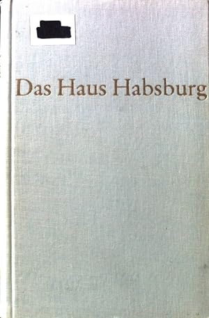 Bild des Verkufers fr Das Haus Habsburg : die Geschichte einer europischen Dynastie. zum Verkauf von books4less (Versandantiquariat Petra Gros GmbH & Co. KG)