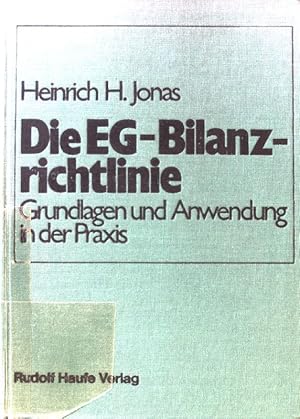 Imagen del vendedor de Die EG-Bilanzrichtlinie : Grundlagen und Anwendung in der Praxis. a la venta por books4less (Versandantiquariat Petra Gros GmbH & Co. KG)